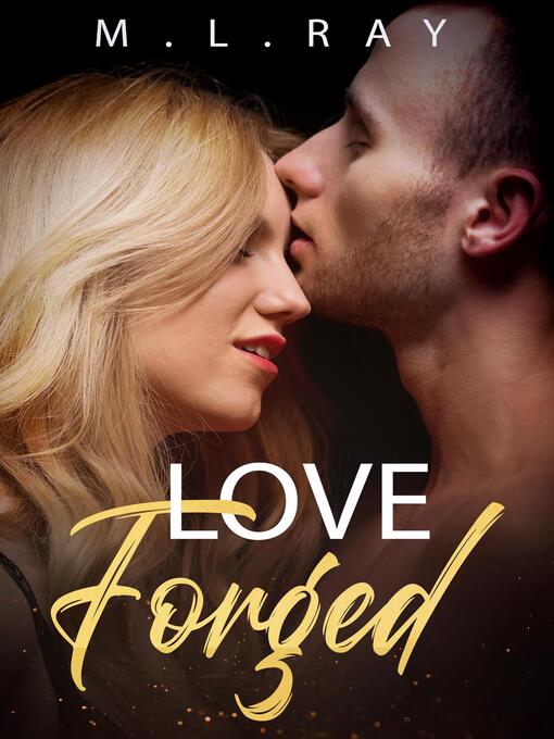 Title details for Love Forged by M. L. Ray - Available